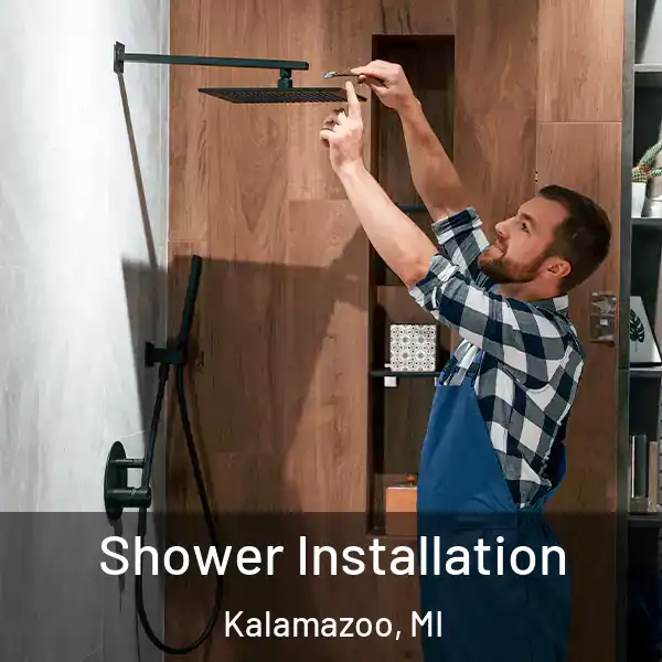  Shower Installation Kalamazoo, MI