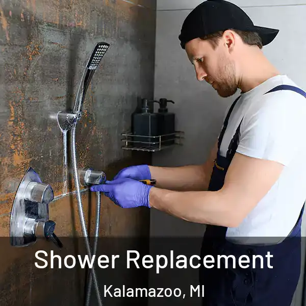  Shower Replacement Kalamazoo, MI
