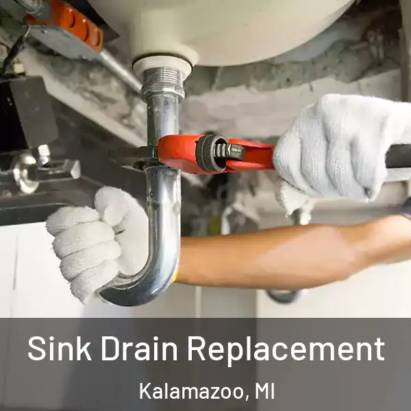  Sink Drain Replacement Kalamazoo, MI
