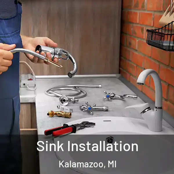  Sink Installation Kalamazoo, MI