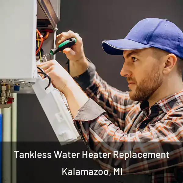  Tankless Water Heater Replacement Kalamazoo, MI